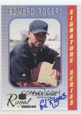 2000 Royal Rookies - Signature Series - Autographs #5 - Edward Rogers /4950