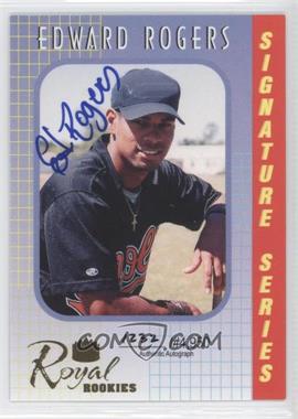 2000 Royal Rookies - Signature Series - Autographs #5 - Edward Rogers /4950