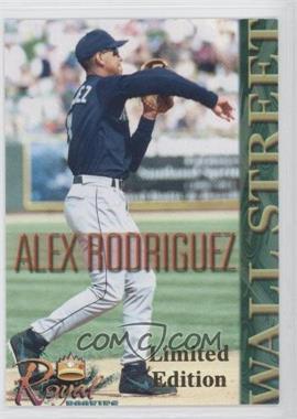 2000 Royal Rookies - Wall Street - Limited Edition #_ALRO.1 - Alex Rodriguez (Throwing; Follow Through)