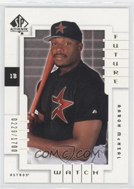 2000 SP Authentic - [Base] #137 - Aaron McNeal /1700