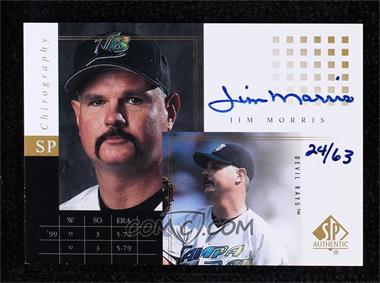 2000 SP Authentic - Chirography - Gold #G-JMo - Jim Morris /63