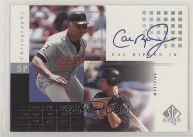 2000 SP Authentic - Chirography #CR - Cal Ripken Jr. [EX to NM]
