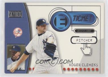 2000 Skybox - E Ticket #13ET - Roger Clemens [EX to NM]