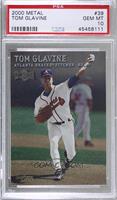 Tom Glavine [PSA 10 GEM MT]