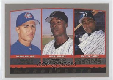 2000 Topps - [Base] #203 - Prospects - Felipe Lopez, Pablo Ozuna, Alfonso Soriano