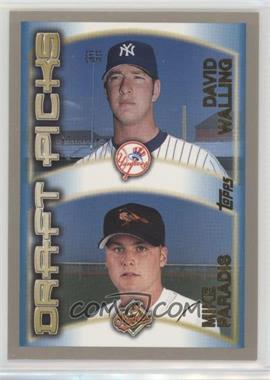 2000 Topps - [Base] #215 - Draft Picks - Mike Paradis, David Walling