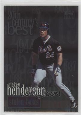 2000 Topps - [Base] #233 - 20th Century's Best - Rickey Henderson