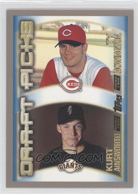 2000 Topps - [Base] #452 - Draft Picks - Ty Howington, Kurt Ainsworth