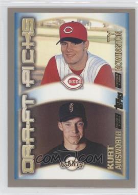 2000 Topps - [Base] #452 - Draft Picks - Ty Howington, Kurt Ainsworth