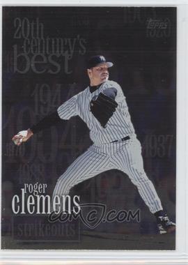 2000 Topps - [Base] #472 - 20th Century's Best - Roger Clemens