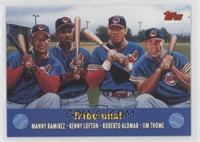 Manny Ramirez, Kenny Lofton, Roberto Alomar, Jim Thome