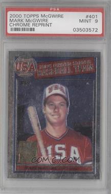 2000 Topps Chrome - 1985 Mark McGwire Reprint #401 - Mark McGwire [PSA 9 MINT]