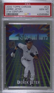 2000 Topps Chrome - 21st Century Topps #C3 - Derek Jeter [PSA 10 GEM MT]