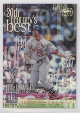 2000 Topps Chrome - [Base] - Refractor #469 - 20th Century's Best - Mark McGwire