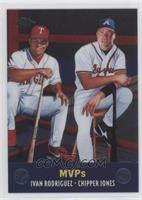 Ivan Rodriguez, Chipper Jones