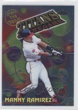 2000 Topps Chrome - Own the Game #OTG30 - Manny Ramirez