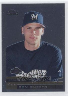 2000 Topps Chrome Traded & Rookies - Factory Set [Base] #T10 - Ben Sheets