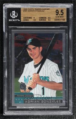 2000 Topps Chrome Traded & Rookies - Factory Set [Base] #T81 - Adrian Gonzalez [BGS 9.5 GEM MINT]