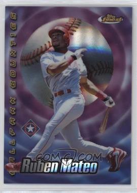 2000 Topps Finest - Ballpark Bounties #BB27 - Ruben Mateo