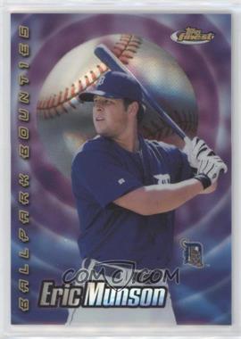 2000 Topps Finest - Ballpark Bounties #BB30 - Eric Munson