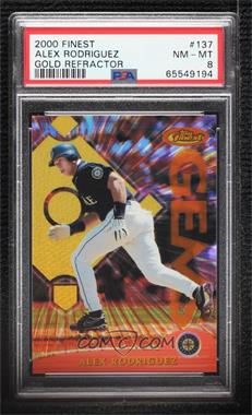 2000 Topps Finest - [Base] - Gold Refractor Missing Die-Cut #137 - Alex Rodriguez [PSA 8 NM‑MT]