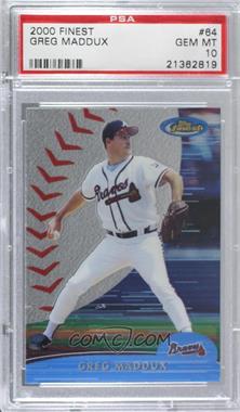 2000 Topps Finest - [Base] #64 - Greg Maddux [PSA 10 GEM MT]