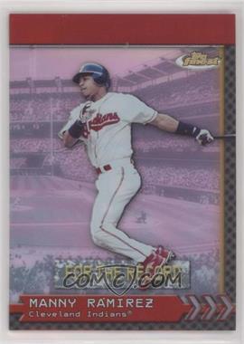 2000 Topps Finest - For the Record #FR8C - Manny Ramirez /325