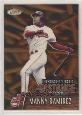 2000 Topps Finest - Going The Distance #GTD11 - Manny Ramirez