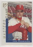 Masters of the Game - Ivan Rodriguez