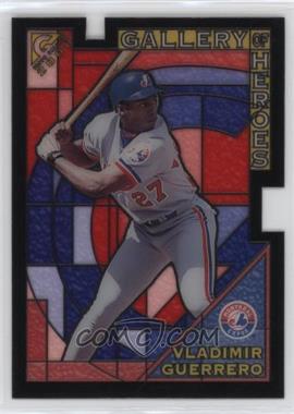 2000 Topps Gallery - Gallery of Heroes #GH7 - Vladimir Guerrero