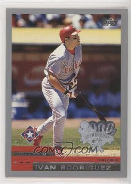 2000 Topps Opening Day - [Base] #30 - Ivan Rodriguez