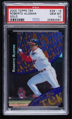 2000 Topps Tek - [Base] - Gold Pattern 16 #29-16 - Roberto Alomar /10 [PSA 10 GEM MT]