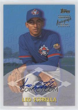 2000 Topps Traded - Autographs #TTA56 - Leo Estrella