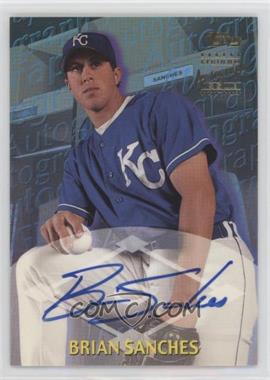 2000 Topps Traded - Autographs #TTA64 - Brian Sanches