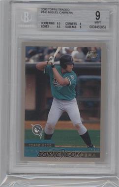 2000 Topps Traded - [Base] #T40 - Miguel Cabrera [BGS 9 MINT]