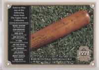 Babe Ruth Final Appearance Bat [EX to NM]