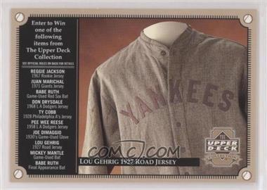 2000 Upper Deck - The Upper Deck Collection Sweepstakes Entry #_LOGE - Lou Gehrig 1927 Road Jersey