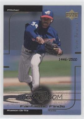 2000 Upper Deck Gold Reserve - [Base] #285 - Fantastic Finds - Ramon Ortiz /2500