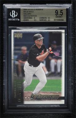 2000 Upper Deck Gold Reserve - Solid Gold Gallery #G8 - Cal Ripken Jr. [BGS 9.5 GEM MINT]