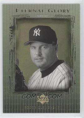 2000 Upper Deck Legends - Eternal Glory #EG7 - Roger Clemens