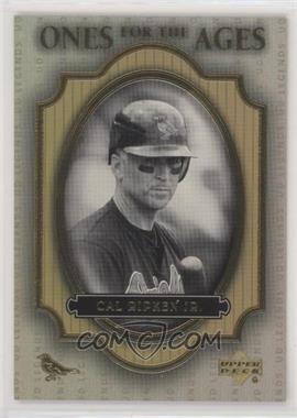 2000 Upper Deck Legends - Ones for the Ages #O2 - Cal Ripken Jr.