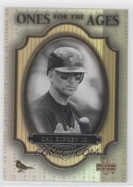 2000 Upper Deck Legends - Ones for the Ages #O2 - Cal Ripken Jr.