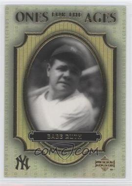 2000 Upper Deck Legends - Ones for the Ages #O3 - Babe Ruth