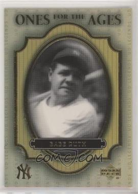 2000 Upper Deck Legends - Ones for the Ages #O3 - Babe Ruth