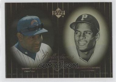 2000 Upper Deck Legends - Reflections in Time #R2 - Roberto Clemente, Sammy Sosa