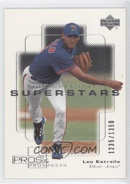 2000 Upper Deck Pros & Prospects - [Base] #120 - Prospective Superstars - Leo Estrella /1350