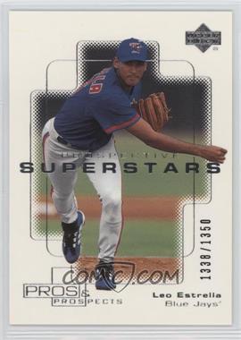 2000 Upper Deck Pros & Prospects - [Base] #120 - Prospective Superstars - Leo Estrella /1350