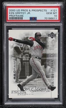 2000 Upper Deck Pros & Prospects - [Base] #121 - Pro Fame - Ken Griffey Jr. /1000 [PSA 10 GEM MT]