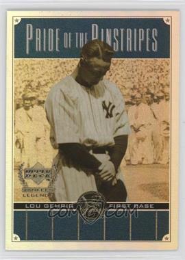 2000 Upper Deck Yankee Legends - Pride of the Pinstripes #PP4 - Lou Gehrig