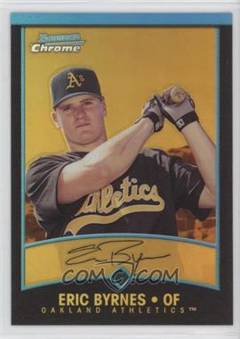 2001 Bowman Chrome - [Base] - Gold Refractor #269 - Eric Byrnes /99